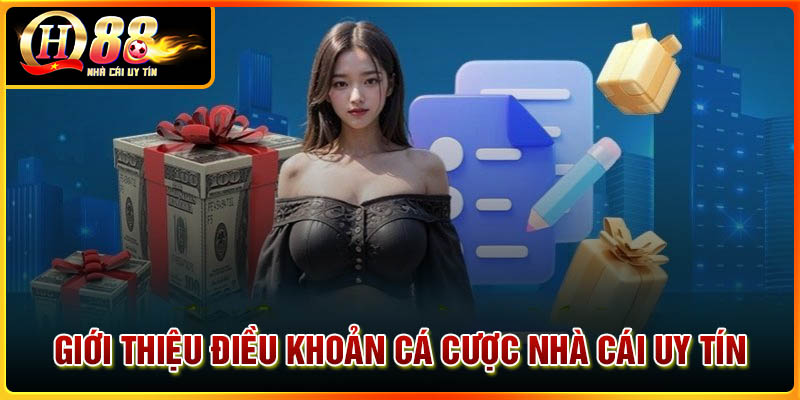 Giới thiệu điều khoản cá cược nhà cái uy tín