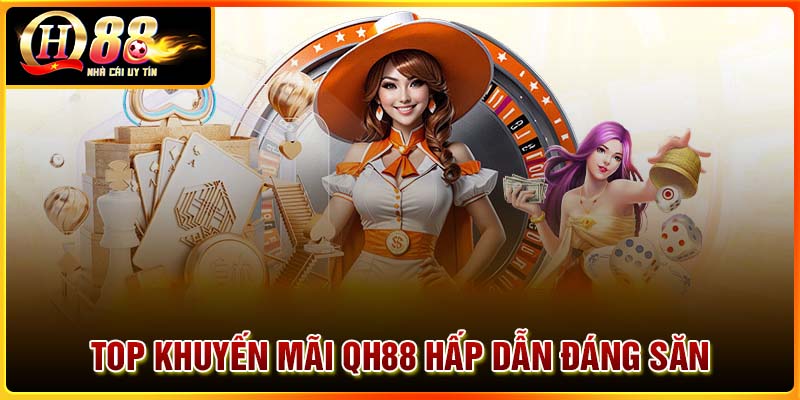 Nổ hũ đổi thưởng QH88 tặng tiền thật siêu uy tín